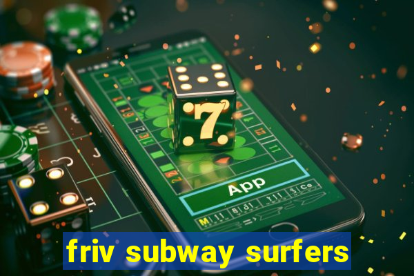 friv subway surfers